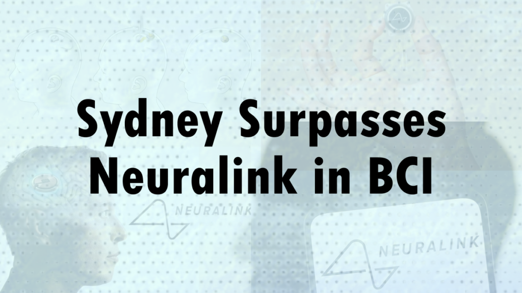 Sydney’s Neurotech surpasses Musk’s Neuralink way before